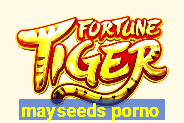 mayseeds porno